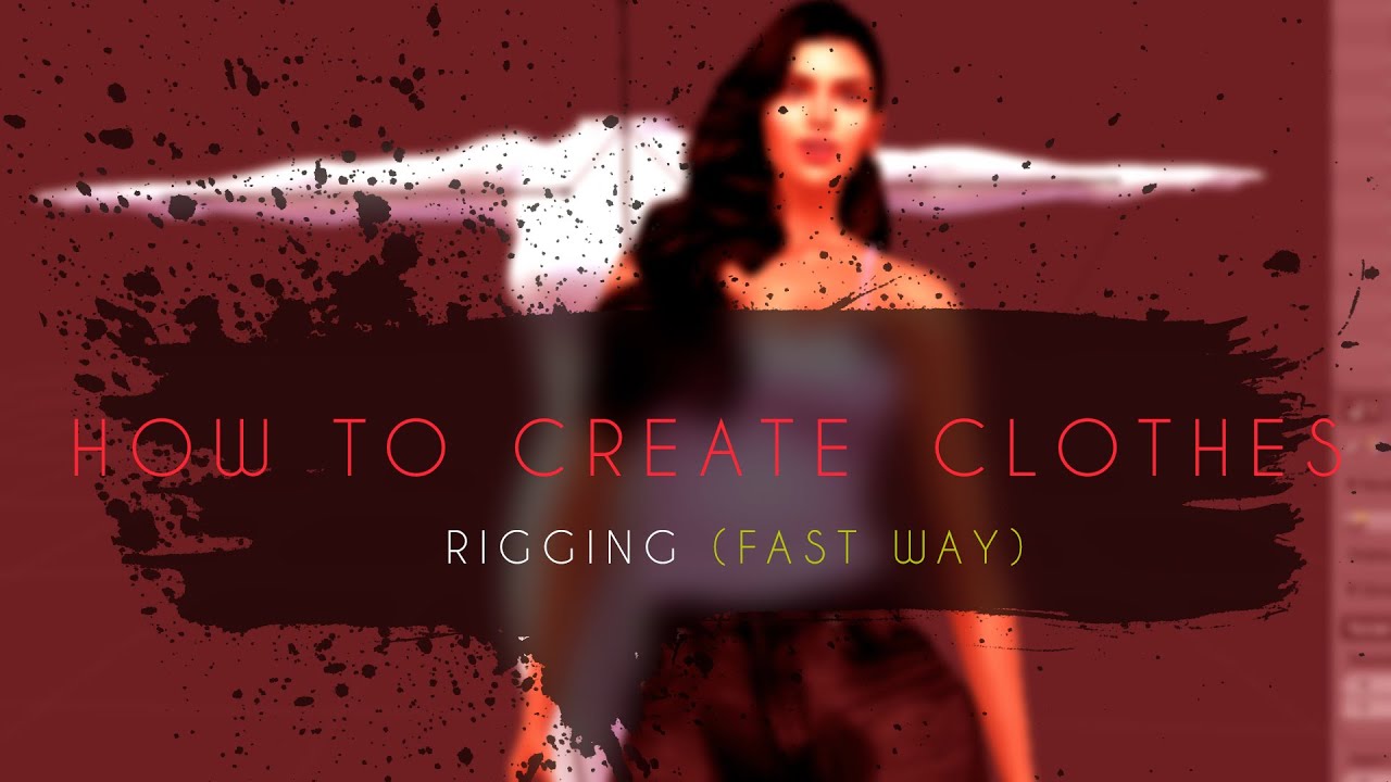 How to Create Clothes for Second Life: Rigging (the fast way)