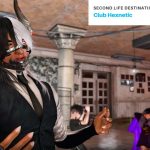 Second Life Destinations – Club Hexnetic