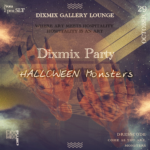 HALLOWEEN Monsters @DiXmiX Art Gallery Lounge
