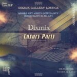 Luxury Party at DiXmiX Art Gallery Lounge