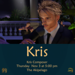 KRIS COMPOSER in The Akipelago