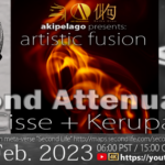 Beyond Attenuation – Kerupa & Rulie live in The Akipelago